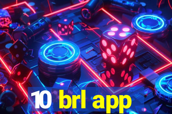 10 brl app